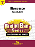 Divergence by Smith Robert W for Concert Band