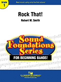 Rock That by Smith Robert W for Concert Band