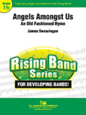 Angles Amongst Us (An Old Fashioned Hymn) by Swearingen James for Concert Band