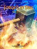 Forged in Fire by Romeyn Rob for Concert Band