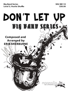 Don't Let Up by Sherburne Erik for Jazz Ensemble