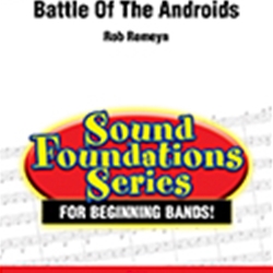 Battle of the Androids by Romeyn Rob for Concert Band