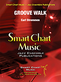 Groove Walk by Strommen Carl for Jazz Ensemble
