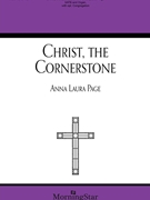 Christ the Cornerstone by Page Anna Laura for SATB and Organ