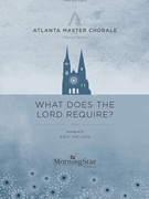 What Does the Lord Require by Nelson Eric Albert F Bayly for SAB and Piano