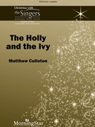Holly and the Ivy by Culloton Matthew for SATB divisi a cappella