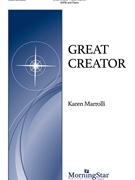 Great Creator by Marrolli Karen Isaiah 65 for SATB and Piano