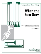 When the Poor Ones - Festival Hymn Setting by Manzano Miguel - Bobb James E - for 5BrassPerc