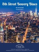 8th Street Bowery Blues by Bell Jeremy for Concert Band