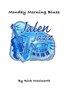 Monday Morning Blues by Woolworth Rich for Jazz Ejs