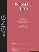 One Small Child by Meece David - Allen Dennis - for SATB and Piano