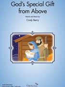 God's Special Gift From Above by Berry Cindy for Unison and Piano