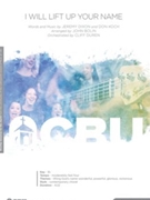 I Will Lift Up Your Name by Dixon and Koch - Bolin John - for SATB and Piano
