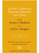 Good Christian Friends Rejoice and Sing by Anders Charles R - Bankson Jeremy - Cyril A Alington for ScoreParts