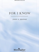 For I Know by Behnke John A Jeremiah 29:11 for SATB and Piano