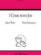 I Come with Joy by Niedmann Peter Brian Wren for SATB a cappella