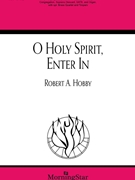 O Holy Spirit Enter In by WIE SCHON LEUCHTET - Hobby Robert A - Schirmer and Winkworth for InstrParts