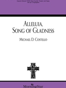 Alleluia Song of Gladness by Lauda Anima - Costello Michael - Latin hymn/Neale for Full Score