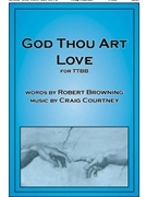 God Thou Art Love by Courtney Craig for TTBB and Piano