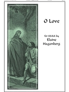 O Love by Hagenberg Elaine for SSAA and Piano