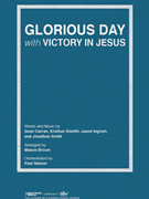 Glorious Day with Victory in Jesus by Ingram Curran Stanfill and Smith - Brown Mason - for Stereo Accompaniment CD