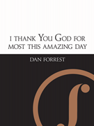 i thank You God for most this amazing day forrest Dan for SATB and Piano