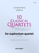 10 Classical Quartets by Saglietti Corrado for 4 Euph