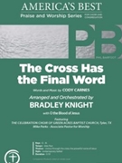 Cross Has the Final Word by Carnes Cody - Knight Bradley - for Stereo Accompaniment CD