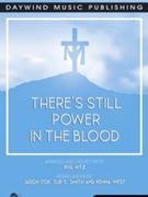 There's Still Power in the Blood by Cox Smith and West - Nitz Phil - for SATB and Piano