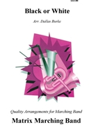 Black or White by Jackson Michael - Burke Dallas - for Marching Band