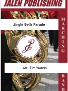 Jingle Bells Parade by - Waters Tim - for Marching Band