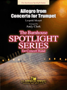 Allegro From Concerto For Trumpet by Mozart Leopold - Clark Andy - for Trumpet w/ Band