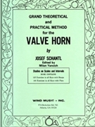 Grand Theoretical & Practical Method for the Valve Horn by Schantl - Yancich M - for French Horn Method