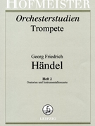 Orchesterstudien Trompete Volume 2 by Handel George Frideric for Trumpet Orchestral Excerpt (Vol 2)