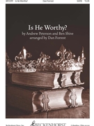 Is He Worthy by Peterson and Shive - Forrest Dan - for SATB and Piano