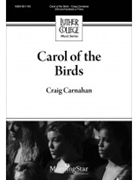 Carol of the Birds by - Carnahan Craig - for SSA and Piano