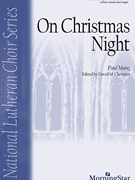 On Christmas Night by - Manz/Cherwien - for Unison