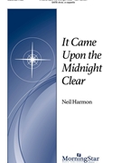 It Came Upon the Midnight Clear by Harmon Neil for SATB a cappella