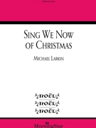 Sing We Now of Christmas by French Carol - Larkin Michael - for SATB and Piano
