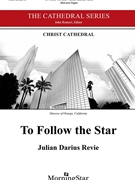 To Follow the Star by Revie Julian Darius for SSA and Organ