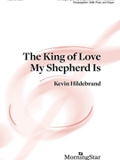 King of Love My Shepherd Is by - Hildebrand Kevin - for SAB and Organ