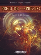 Prelude and Presto by Holsinger David for Concert Band