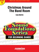 Christmas Around the Band Room by - Lisa Galvin - for Concert Band