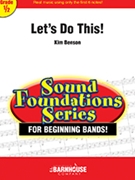 Let's Do This by Benson Kim for Concert Band