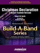 Christmas Declaration (A Holiday Flourish For Band) by Smith Robert W - Glover Andrew - for Flex Band