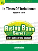 In Times of Turbulence by Smith Robert W for Concert Band