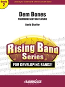 Dem Bones by Shaffer David for Trombone Section w/ Band