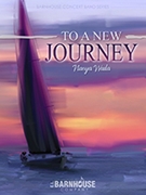 To A New Journey by Wada Naoya for Concert Band