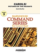Carols! (Pictures of the Holidays) by - Shaffer David - for Concert Band