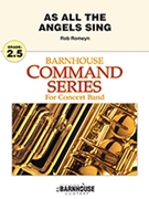 As All the Angels Sing by Romeyn Rob for Concert Band